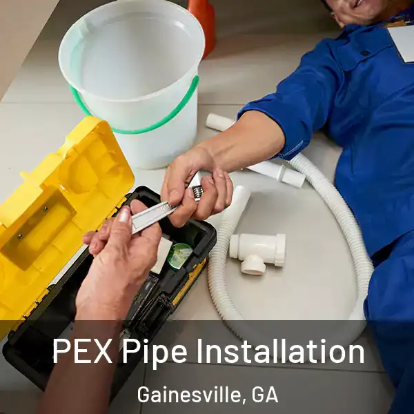  PEX Pipe Installation Gainesville, GA