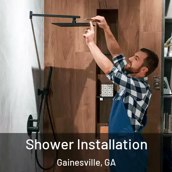  Shower Installation Gainesville, GA