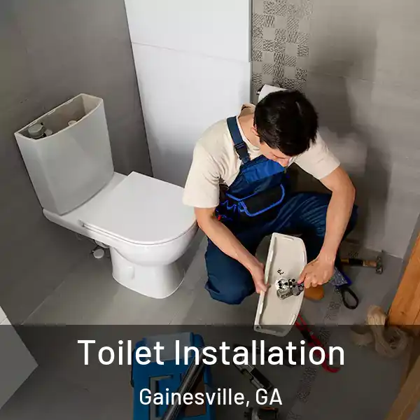  Toilet Installation Gainesville, GA